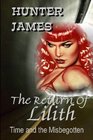 The Return Of Lilith Time And The Misbegotten