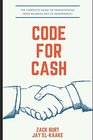 Code For Cash The new book about How to get your start as a freelance software developer Encompasses finding clients risks pitfalls and challenges and everything else
