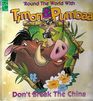 Don't Break the China/'Round the World With Timon  Pumbaa Don't Break the China