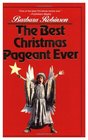 The Best Christmas Pageant Ever