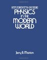 Physics in the Modern World Student's Gde