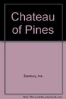 Chateau of Pines