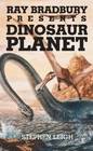 Dinosaur Planet (Ray Bradbury Presents, Bk 2)