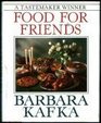 Barbara Kafka's Food for Friends