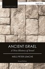 Ancient Israel A New History of Israel