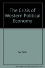 The crisis of western political economy