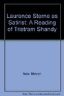 Laurence Sterne As Satirist A Reading of Tristram Shandy