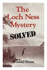 Loch Ness Mystery Solved