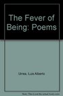 The Fever of Being