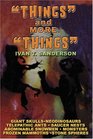 Things and More Things Myths Mysteries and Marvels