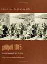 Gallipoli 1915  Frontal Assault on Turkey