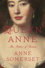 Queen Anne The Politics of Passion