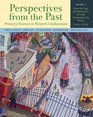 Perspectives from the Past Primary Sources in Western Civilizations From the Age of Exploration through Contemporary Times