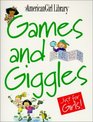 Games and Giggles Just for Girls