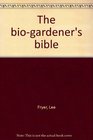 The biogardener's bible