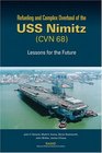 Refuelilng and Complex Overhaul of the Uss Nimitz  Lessons for the Future