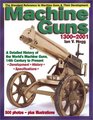 Machine Guns 14th Century to Present