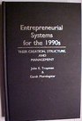 Entrepreneurial Systems for the 1990s Their Creation Structure and Management