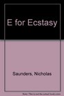 E for Ecstasy