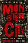 Monster City Murder Music and Mayhem in Nashvilles Dark Age