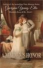 A Maiden's Honor Elizabeth Darcy and Me A Pride And Prejudice Variation