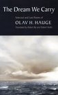 The Dream We Carry Selected and Last Poems of Olav Hauge