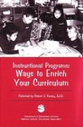 Instructional Programs Ways to Enrich Your Curriculum