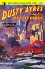 Dusty Ayres and his Battle Birds 3 The Purple Tornado