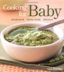 Cooking for Baby Wholesome Homemade Delicious