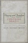 Slavery and Freedom in Colonial Brazil 2nd Edition