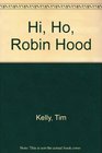 Hi Ho Robin Hood