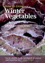 How To Grow Winter Vegetables