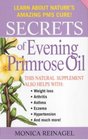 Secrets Of Evening Primrose Oil (Our Secrets Of...)
