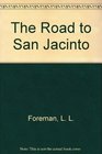 The Road To San Jacinto