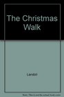 The Christmas Walk (Classic Christmas Collection)