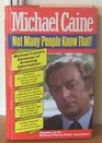 Not many people know that Michael Caine's almanac of amazing information