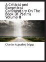 A Critical And Exegetical Commentary On The Book Of Psalms Volume II
