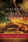 Escape from Saigon A Novel