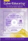 Cyber Educator The Internet and World Wide Web for K12 Education
