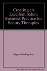 Creating an Excellent Salon Business Practice for Beauty Therapies