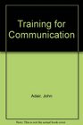 Training for communication