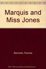 Marquis and Miss Jones