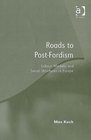Roads to Postfordism Labour Markets And Social Structures in Europe