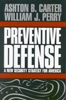 Preventive Defense A New Security Strategy for America