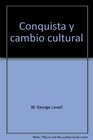 Conquista y cambio cultural La sierra de los Cuchumatanes de Guatemala 15001821