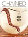 Chained Create Gorgeous Chain Mail Jewelry One Ring at a Time