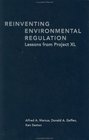 Reinventing Environmental Regulation Lessons from Project XL