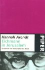 Eichmann in Jerusalem Ein Bericht von der Banalitt des Bsen