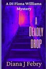 A Deadly Drop: A DI Fiona Williams Mystery