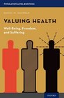 Valuing Health WellBeing Freedom and Suffering